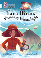 Tara Binns: Visionary Volcanologist - Band 17/Diamond (Rajan Lisa)(Paperback / softback)