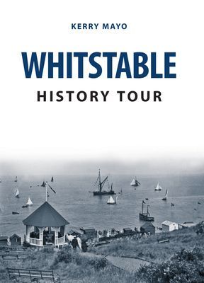 Whitstable History Tour (Mayo Kerry)(Paperback / softback)