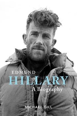 Edmund Hillary - A Biography - The extraordinary life of the beekeeper who climbed Everest (Gill Michael)(Paperback / softback)