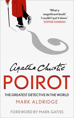 Agatha Christie's Poirot - The Greatest Detective in the World (Aldridge Mark)(Paperback / softback)