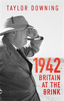 1942: Britain at the Brink (Downing Taylor)(Pevná vazba)