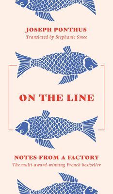 On the Line (Ponthus Joseph)(Paperback / softback)