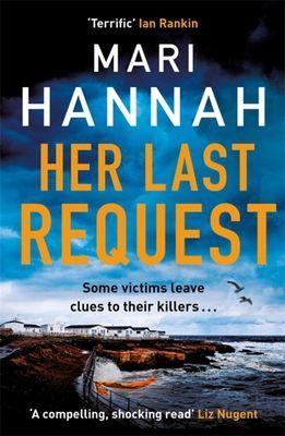 Her Last Request - A Kate Daniels thriller and the follow up to Capital Crime's Crime Book of the Year, Without a Trace (Hannah Mari)(Paperback / softback)