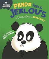 Behaviour Matters: Panda Feels Jealous - A book about jealousy (Franklin Watts)(Pevná vazba)