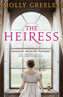 Heiress - The untold story of Pride & Prejudice's Miss Anne de Bourgh (Greeley Molly)(Paperback / softback)