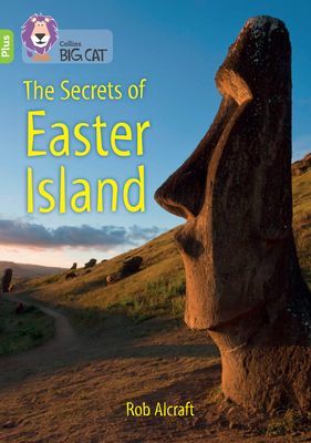 Secrets of Easter Island - Band 11+/Lime Plus (Alcraft Rob)(Paperback / softback)
