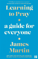 Learning to Pray - A Guide for Everyone (Martin James)(Paperback / softback)
