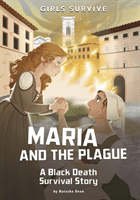 Maria and the Plague - A Black Death Survival Story (Bacchus-Buschkiel Natasha)(Paperback / softback)