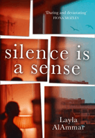 Silence is a Sense (AlAmmar Layla)(Paperback / softback)