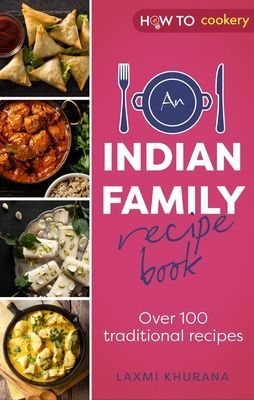 Indian Family Recipe Book - Over 100 traditional recipes (Khurana Laxmi)(Paperback / softback)