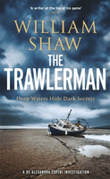 Trawlerman - a Dungeness mystery starring DS Alexandra Cupidi (Shaw William)(Paperback / softback)