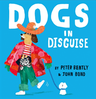 Dogs in Disguise (Bently Peter)(Paperback / softback)