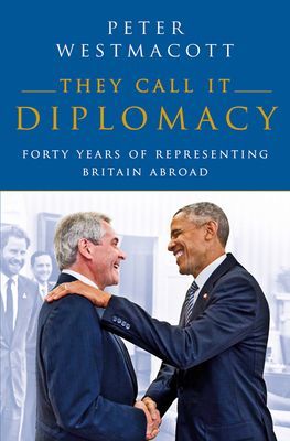 They Call It Diplomacy (Westmacott Peter)(Paperback / softback)