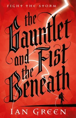 Gauntlet and the Fist Beneath (Green Ian)(Paperback / softback)