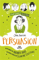 Awesomely Austen - Illustrated and Retold: Jane Austen's  Persuasion (Dhami Narinder)(Paperback / softback)