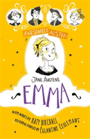 Awesomely Austen - Illustrated and Retold: Jane Austen's Emma (Birchall Katy)(Paperback / softback)