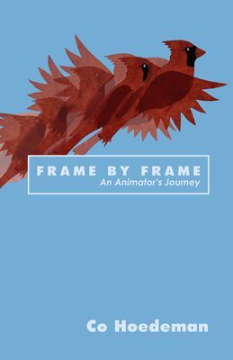 Frame by Frame - An Animator's Journey (Hoedeman Co)(Pevná vazba)