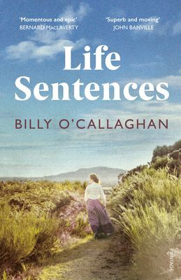 Life Sentences - the unforgettable Irish bestseller (O'Callaghan Billy)(Paperback / softback)