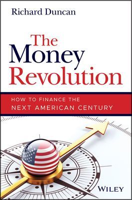 Money Revolution - How to Finance the Next American Century (Duncan Richard)(Pevná vazba)