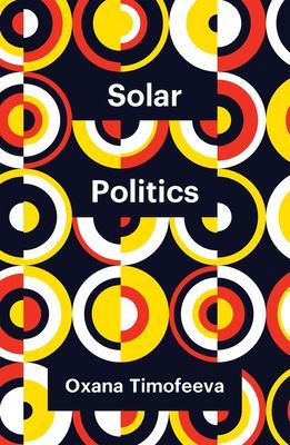 Solar Politics (Timofeeva Oxana)(Paperback / softback)