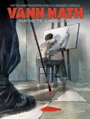 Vann Nath: Painting the Khmer Rouge (Mastragostino Matteo)(Paperback / softback)