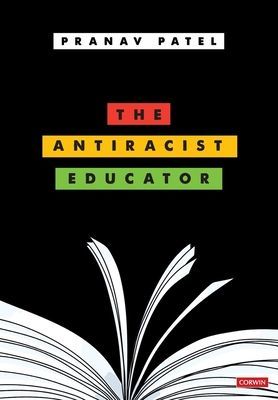 Antiracist Educator (Patel Pranav)(Paperback / softback)
