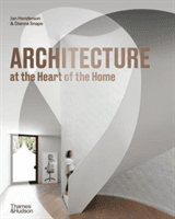 Architecture at the Heart of the Home (Henderson Jan)(Pevná vazba)