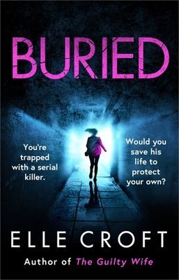 Buried - A serial killer thriller from the top 10 Kindle bestselling author of The Guilty Wife (Croft Elle)(Paperback / softback)