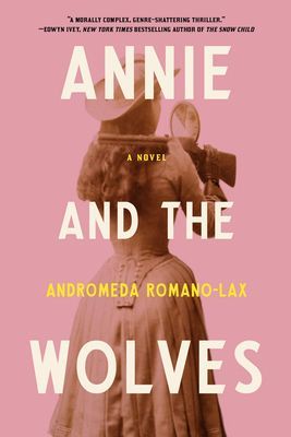 Annie And The Wolves (Romano-Lax Andromeda)(Paperback / softback)