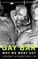 Gay Bar - Why We Went Out (Atherton Lin Jeremy)(Paperback / softback)