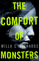 Comfort of Monsters - NYT Best Crime Novel of the Year (C. Richards Willa)(Paperback / softback)
