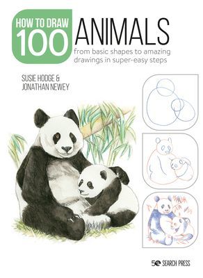 Draw 100: Animals - From Basic Shapes to Amazing Drawings in Super-Easy Steps (Hodge Susie)(Paperback / softback)