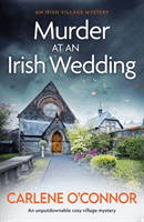 Murder at an Irish Wedding - An unputdownable cosy village mystery (O'Connor Carlene)(Paperback / softback)