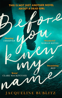 Before You Knew My Name - 'An exquisitely written, absolutely devastating novel' Red magazine (Bublitz Jacqueline)(Paperback / softback)