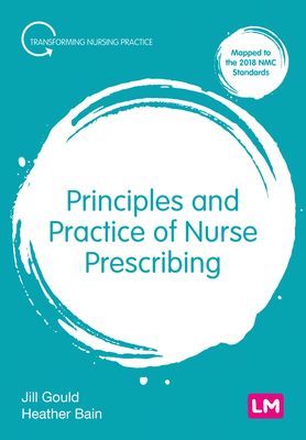 Principles and Practice of Nurse Prescribing (Gould Jill)(Paperback / softback)