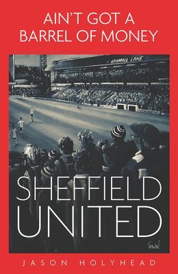 Ain't Got a Barrel of Money - Sheffield United (Holyhead Jason)(Pevná vazba)