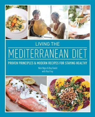 Living The Mediterranean Diet - Proven Principles and Modern Recipes for Staying Healthy (Nigro Nick)(Paperback / softback)