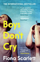 Boys Don't Cry - 'I can't remember ever reading something so moving.' Marian Keyes (Scarlett Fiona)(Paperback / softback)