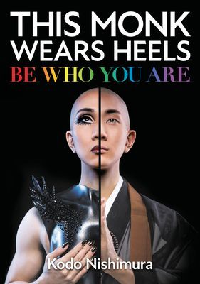 This Monk Wears Heels - Be Who You Are (Nishimura Kodo)(Pevná vazba)