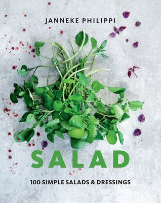 Salad - 100 recipes for simple salads & dressings (Philippi Janneke)(Pevná vazba)