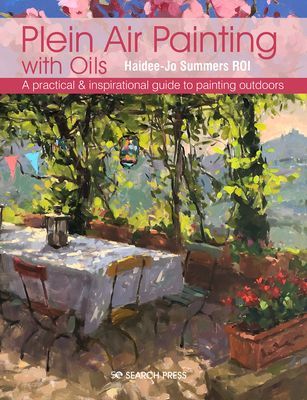 Plein Air Painting with Oils - A Practical & Inspirational Guide to Painting Outdoors (Summers Haidee-Jo)(Paperback / softback)