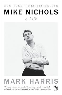 Mike Nichols: A Life (Harris Mark)(Paperback / softback)