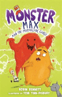 Monster Max and the Marmalade Ghost (Bennett Robin)(Paperback / softback)