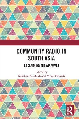 Community Radio in South Asia - Reclaiming the Airwaves(Paperback / softback)