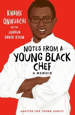 Notes from a Young Black Chef (Adapted for Young Adults) (Onwuachi Kwame)(Paperback)