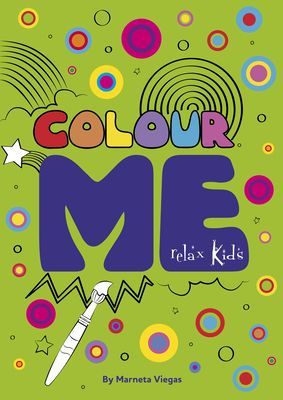 Relax Kids: Colour ME - Step into the world of your imagination as you colour (Viegas Marneta)(Paperback / softback)