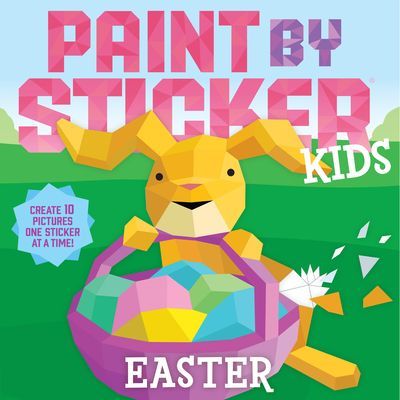 Paint by Sticker Kids: Easter - Create 10 Pictures One Sticker at a Time! (Workman Publishing)(Paperback / softback)