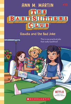 Claudia and the Bad Joke (The Baby-Sitters Club #19) (Martin Ann M.)(Paperback)