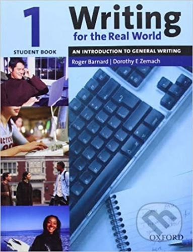 Writing for the Real World 1: Student's Book - Roger Barnard