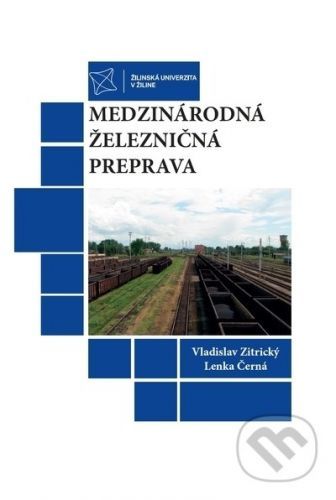 Medzinárodná železničná preprava - Vladislav Zitrický, Lenka Černá